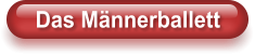 Das Männerballett