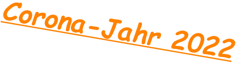 Corona-Jahr 2022