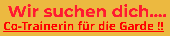 Co-Trainerin für die Garde !!